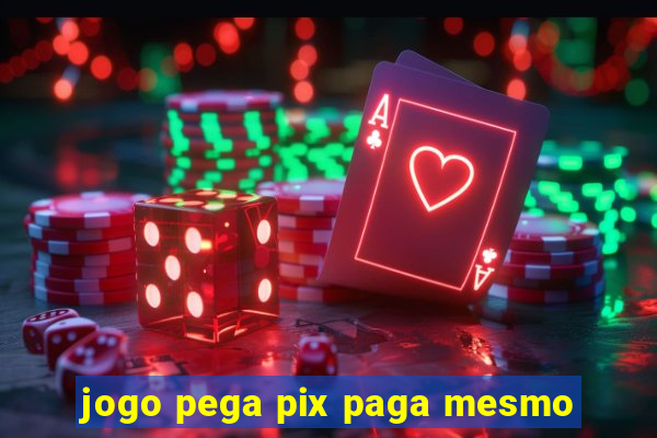 jogo pega pix paga mesmo